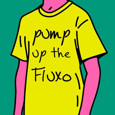 Pump up the Fluxo By Dj Boy's cover