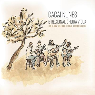 Chorinho Pro Miudinho By Cacai Nunes, Dudu Sete Cordas, George Lacerda, Léo Benon, Mestrinho's cover