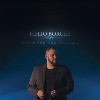 O Que Tua Glória Fez Comigo By Hélio Borges's cover