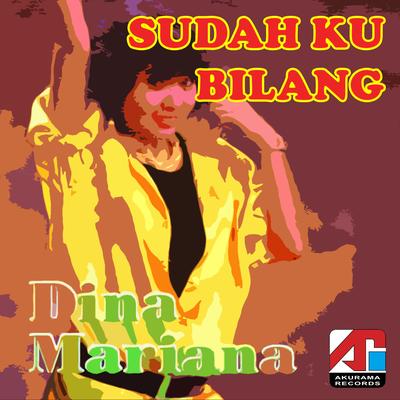 Sudah Ku Bilang's cover