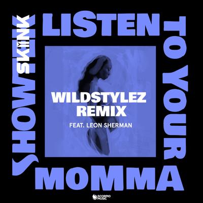 Listen to Your Momma (Wildstylez Remix) By Wildstylez, Showtek's cover