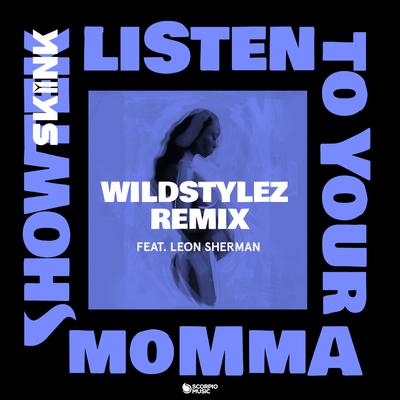 Listen to Your Momma (Wildstylez Remix)'s cover