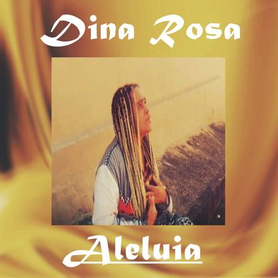 Aleluia By Dina Rosa's cover