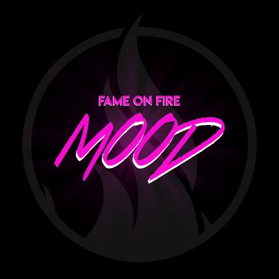 Mood By Fame on Fire's cover