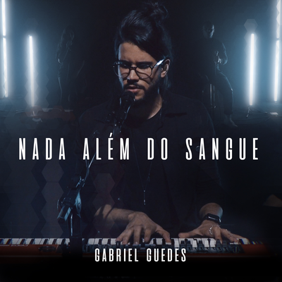 Nada Além do Sangue By Gabriel Guedes de Almeida's cover