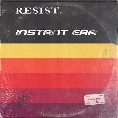 Resist By instant era's cover