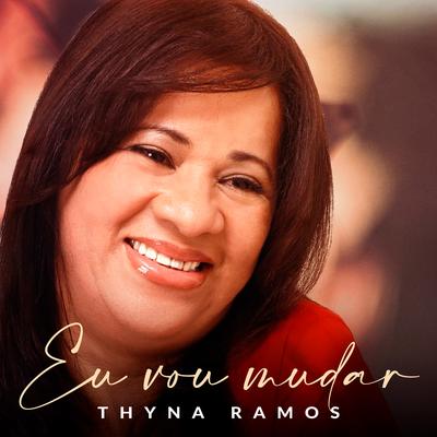 Eu Vou Mudar By Thyna Ramos's cover