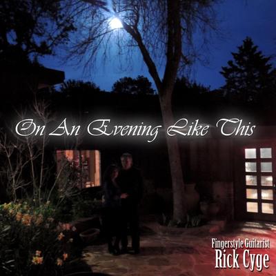 On an Evening Like This By Rick Cyge's cover