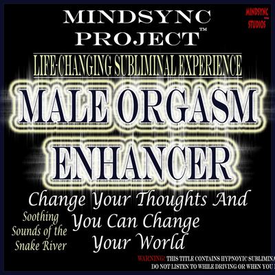 Male Orgasm Enhancer: Mindsync Project (Subliminal)'s cover