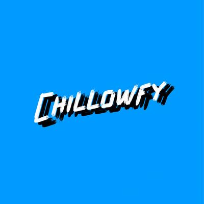 Chillowfy's cover