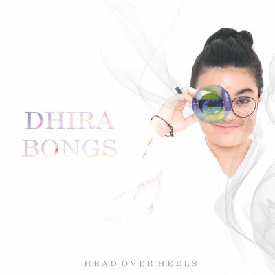 Dhira Bongs's cover
