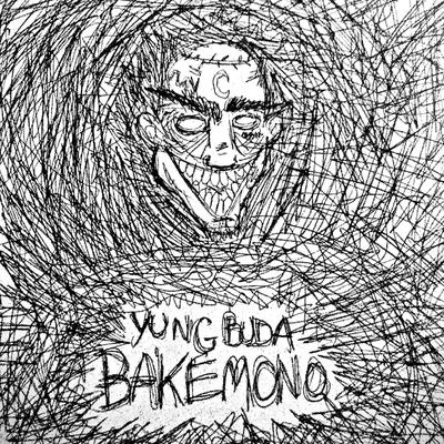 Bakemono By Yung Buda's cover