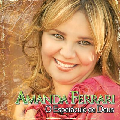 O Espetáculo de Deus By Amanda Ferrari's cover