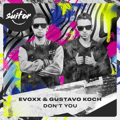 Don't You By Evoxx, Gustavo Koch's cover