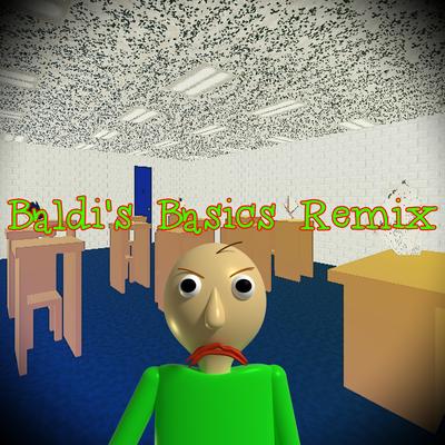 Baldi's Basics (Remix) By Remix Maniacs, THA J-SQUAD's cover
