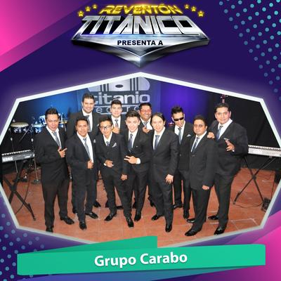 Reventón Titánico Presenta a Grupo Carabo's cover