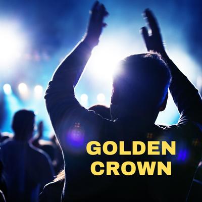  GOLDEN CROWN's cover