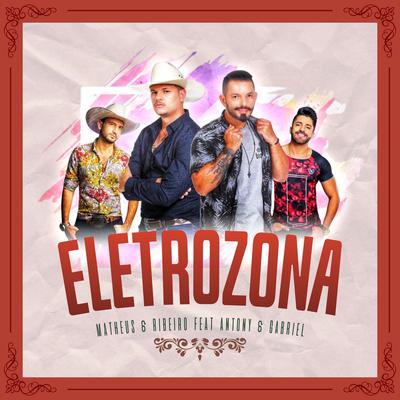 Eletrozona By Matheus e Ribeiro, Antony & Gabriel's cover