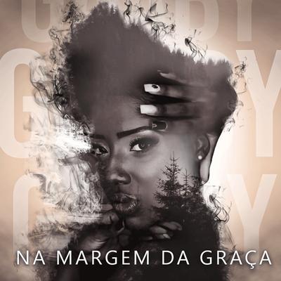 Na Margem da Graça By Gaaby Oliveira's cover