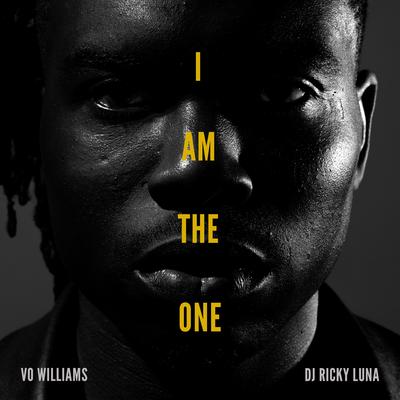 I Am the One By Vo Williams, DJ Ricky Luna's cover