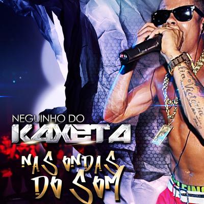 NK Medley By MC Neguinho do Kaxeta's cover