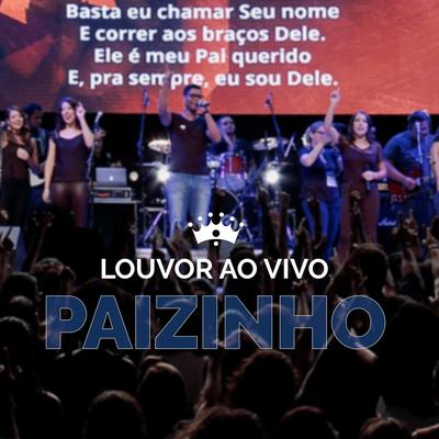 Louvor ao Vivo: Paizinho's cover