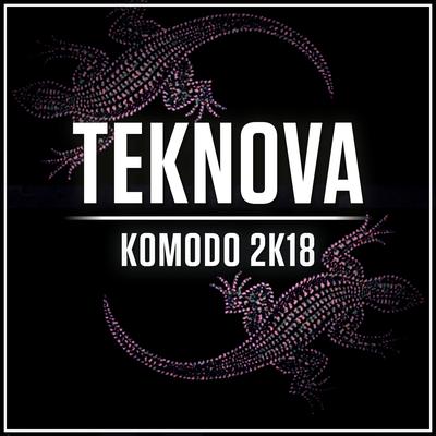 Komodo 2K18 (Radio Edit) By Teknova's cover