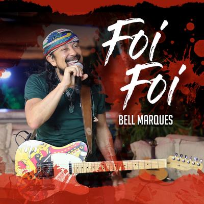 Foi Foi By Bell Marques's cover