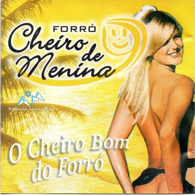 Chega de Mentiras By Forró Cheiro de Menina's cover