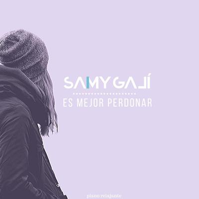 Es Mejor Perdonar By Samy Galí's cover