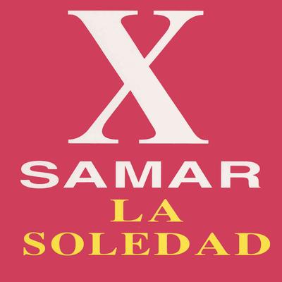 La Soledad (Instrumental Mix) By X-Samar's cover