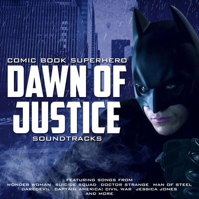 Dawn of Justice: Comic Book Superhero Soundtracks's cover