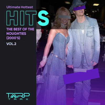 Ultimate Hottest Hits, Vol. 2 (Best of the Noughties 2000-2009)'s cover