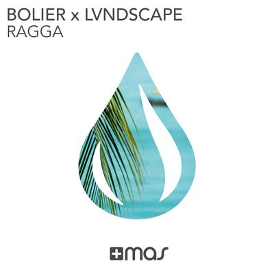 Ragga (Radio Edit) By Bolier, LVNDSCAPE's cover