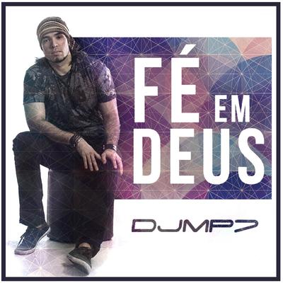 Fé em Deus By DJ MP7's cover