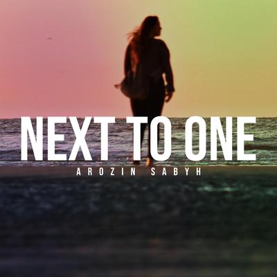 Next to One By Arozin Sabyh's cover