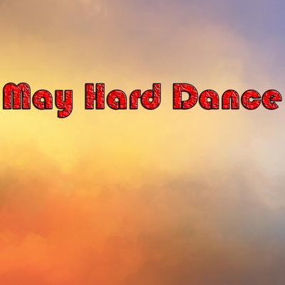 May Hard Dance's cover