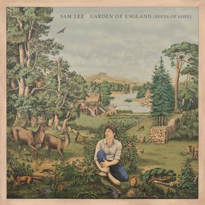 The Garden of England (Seeds of Love) By Sam Lee, Bernard Butler's cover