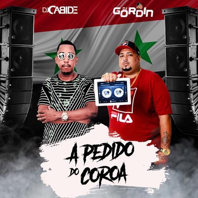 A Pedido do Coroa By DJ Cabide, Dj gordin's cover
