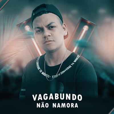 Vagabundo Não Namora By Hud O Brabo, MC Rei's cover
