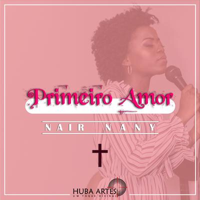 Primeiro Amor By Nair Nany's cover