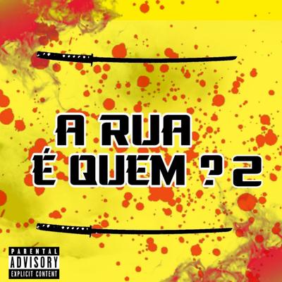 A Rua É Quem? 2's cover