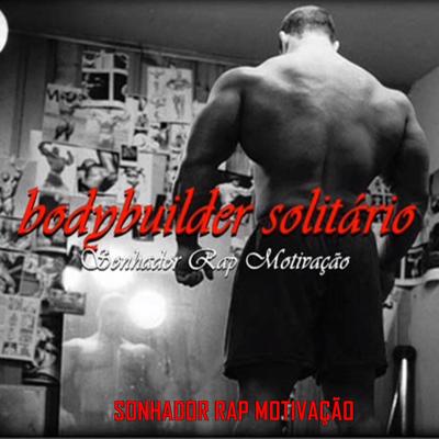 Bodybuilder Solitário's cover