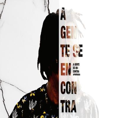 A Gente Se Encontra By AfroRagga's cover