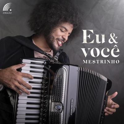 Eu e Você By Mestrinho's cover