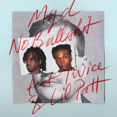 No Bullshit (feat. Twice & Lil Patt) [Instrumental Version] By TWICE, Lil Patt, Myd's cover