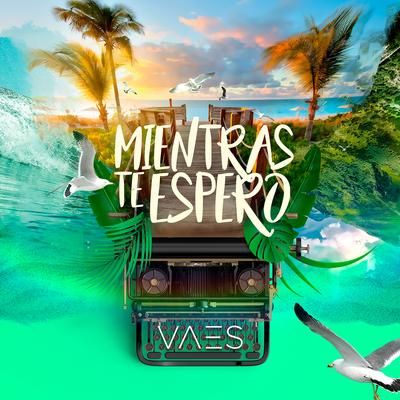 Mientras Te Espero By Vaes's cover