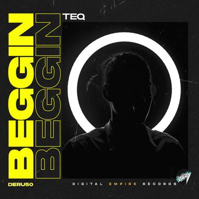 Beggin (Radio Edit) By TEQ's cover