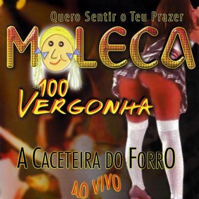 Não Sou Feliz Mais (Ao Vivo) By Moleca 100 Vergonha's cover