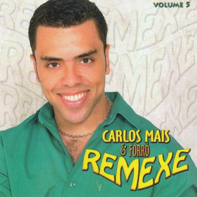 Tudo por Nada By Carlos Mais e Forró Remexe's cover